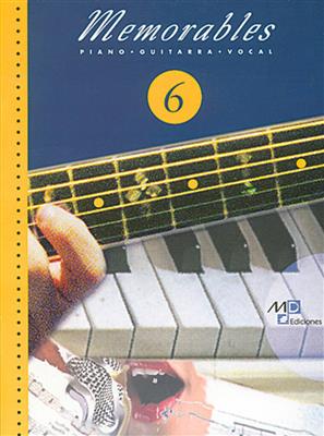 Memorables 6: Piano, Voix & Guitare