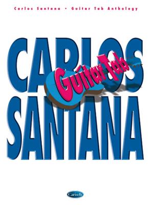 Carlos Santana: Guitar Tab Anthology: Solo pour Guitare