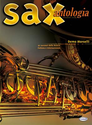 Sax Antologia (Strumenti In Sib) 97 Successi: Saxophone