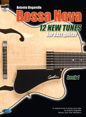 Antonio Ongarello: Bossa Nova Originals, Volume 1: Solo pour Guitare