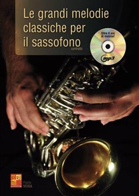 Paolo Veiga: Le Grandi Melodie Classiche Per Il Sassofono: Saxophone