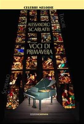 Alessandro Scarlatti: Voci di primavera: Chant et Piano