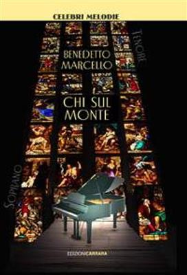 Benedetto Marcello: Chi sul monte: Chant et Piano