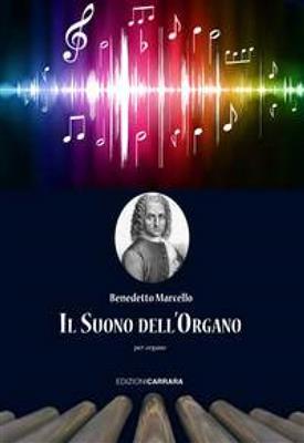 Benedetto Marcello: Il Suono dell'Organo: Orgue