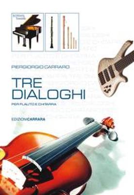 Piergiorgio Carraro: Tre Dialoghi: Flûte Traversière et Accomp.