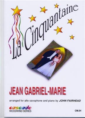 Jean Gabriel Marie: Cinquantaine,La: Saxophone Alto et Accomp.