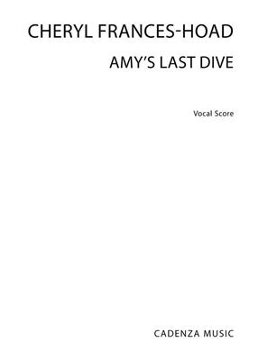 Cheryl Frances-Hoad: Amy's Last Dive: Voix Hautes et Accomp.