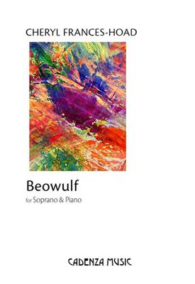 Cheryl Frances-Hoad: Beowulf: Chant et Piano