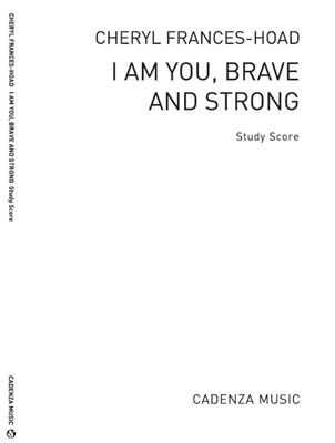 Cheryl Frances-Hoad: I Am You, Brave and Strong: Orchestre Symphonique