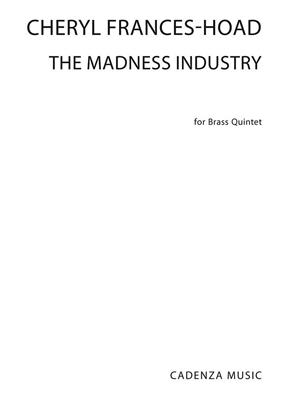 Cheryl Frances-Hoad: The Madness Industry: Ensemble de Cuivres
