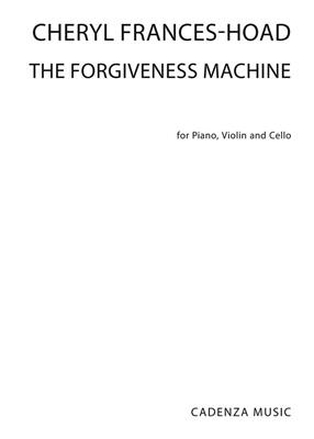 Cheryl Frances-Hoad: The Forgiveness Machine: Trio pour Pianos