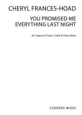 Cheryl Frances-Hoad: You Promised Me Everything Last Night: Chant et Autres Accomp.