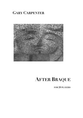 Gary Carpenter: After Braque: Ensemble de Chambre