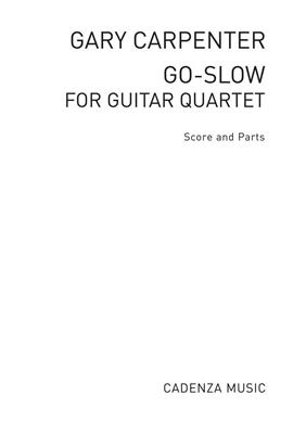 Gary Carpenter: Go-Slow: Trio/Quatuor de Guitares