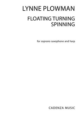 Lynne Plowman: Floating Turning Spinning: Saxophone Soprano et Accomp.
