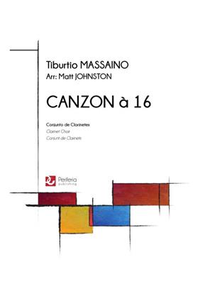 Tiburtio Massaino: Canzon à 16: (Arr. Matt Johnston): Clarinettes (Ensemble)
