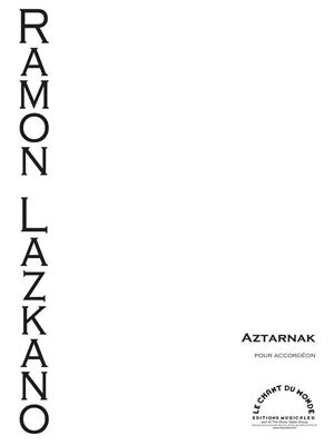 Ramon Lazkano: Aztarnak: Solo pour Accordéon