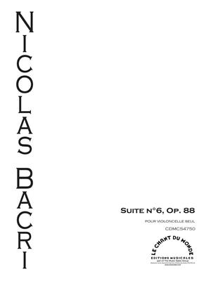Nicolas Bacri: Suite No. 6 Pour Violoncelle Seul Op. 88: Solo pour Violoncelle