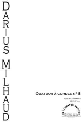 Darius Milhaud: Huitième Quatuor à Cordes: Quatuor à Cordes