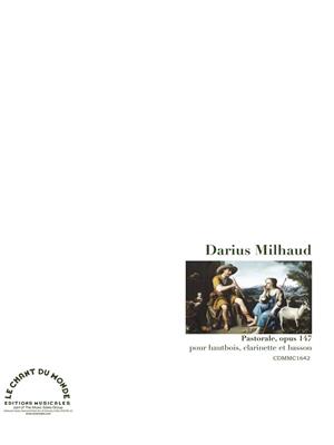 Darius Milhaud: Pastorale - Pour Hautbois, Clarinette et Basson: Bois (Ensemble)