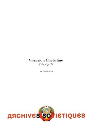 Vissarion Chebaline: Trio, Op. 39: Ensemble de Chambre