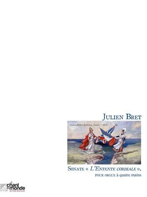 Julien Bret: Sonate l'Entente cordiale - pour orgue à 4 mains: Orgue