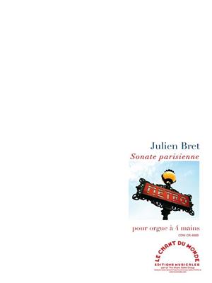 Julien Bret: Sonate Parisienne: Orgue