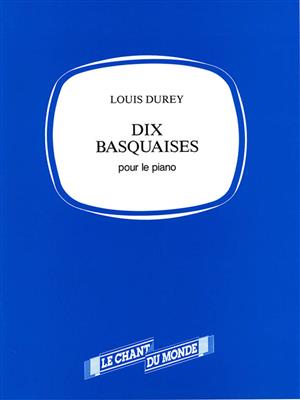 Louis Durey: 10 Basquaises: Solo de Piano
