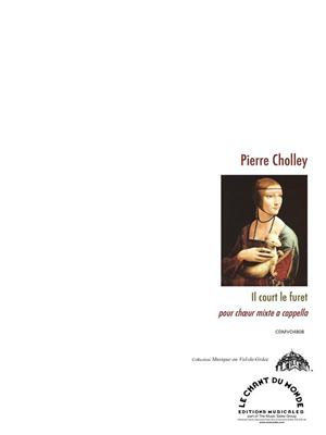 Pierre Cholley: Il Court Le Furet: Chœur Mixte et Accomp.