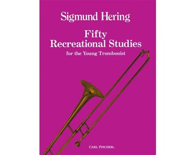 Sigmund Hering: 50 Recreational Studies for the Young Trombone: Solo pourTrombone