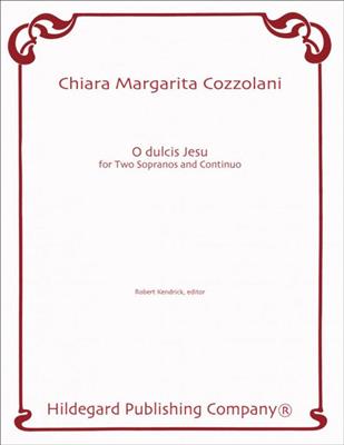 Chiara Margarita Cozzolani: O Dulcis Jesu: Duo pour Chant