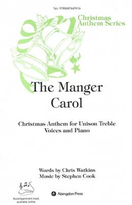 Stephen Cook: The Manger Carol: Chœur Mixte et Piano/Orgue