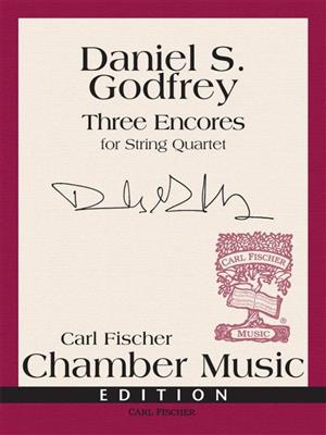 Daniel Godfrey: Three Encores: Quatuor à Cordes
