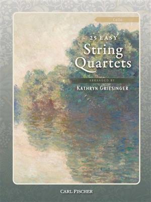 25 Easy String Quartets: (Arr. Kathryn Griesinger): Quatuor à Cordes