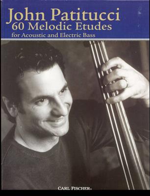 John Patitucci: 60 Melodic Etudes: Solo pour Contrebasse