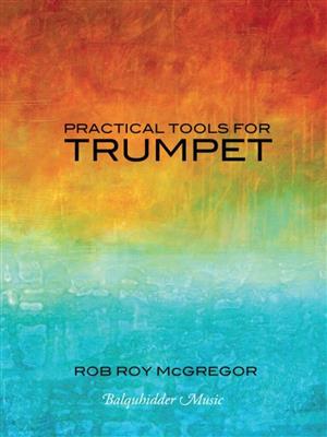 Rob Roy McGregor: Practical Tools for Trumpet: Solo de Trompette