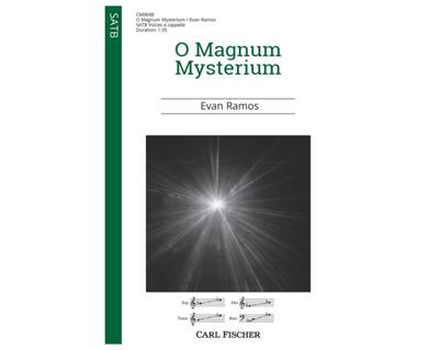 Evan Ramos: O Magnum Mysterium: Chœur Mixte et Accomp.