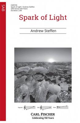 Andrew Steffen: Spark of Light: Chœur Mixte et Piano/Orgue