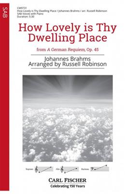 Johannes Brahms: How Lovely is Thy Dwelling Place: (Arr. Russell Robinson): Chœur Mixte et Piano/Orgue