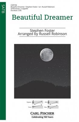Stephen Foster: Beautiful Dreamer: (Arr. Russell Robinson): Chœur Mixte et Accomp.