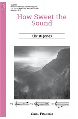 Christi Jones: How Sweet the Sound : Voix Hautes et Accomp.