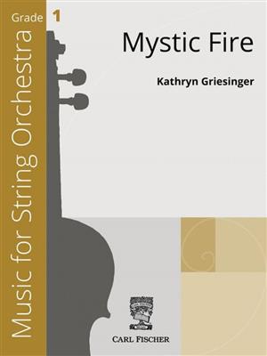 Kathryn Griesinger: Mystic Fire : Orchestre à Cordes