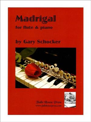 Gary Schocker: Madrigal: Flûte Traversière et Accomp.