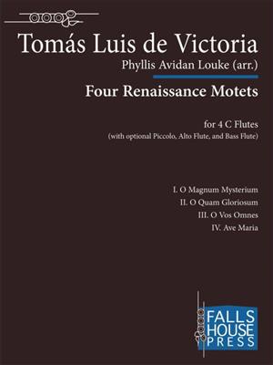 Tomás Luis de Victoria: Four Renaissance Motets: (Arr. Phyllis Avidan Louke): Flûtes Traversières (Ensemble)