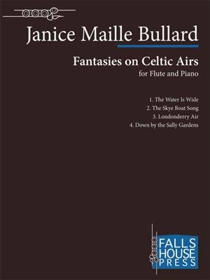 Janice Bullard: Fantasies on Celtic Airs: Solo pour Flûte Traversière