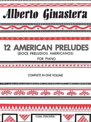 Alberto Ginastera: 12 American Preludes: Solo de Piano