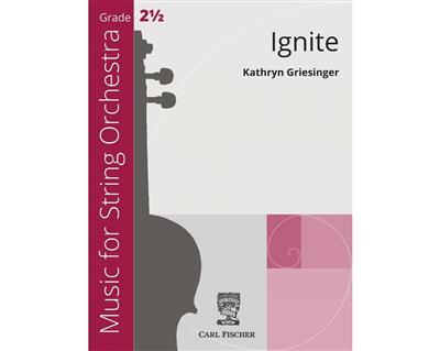 Kathryn Griesinger: Ignite: Orchestre à Cordes