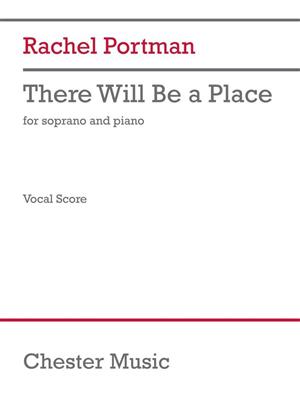 Rachel Portman: There Will Be a Place: Chant et Piano