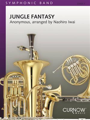Traditional: Jungle Fantasy: (Arr. Naohiro Iwai): Orchestre d'Harmonie