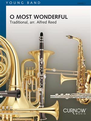 Traditional: O Most Wonderful: (Arr. Alfred Reed): Orchestre d'Harmonie